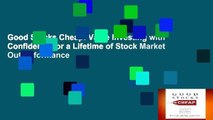 Good Stocks Cheap: Value Investing with Confidence for a Lifetime of Stock Market Outperformance