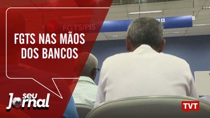 Governo quer FGTS gerido por bancos privados