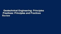 Geotechnical Engineering: Principles   Practices: Principles and Practices  Review