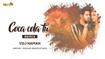 Coca Cola Tu | DJ Naman Remix | Tony Kakkar ft. Young Desi