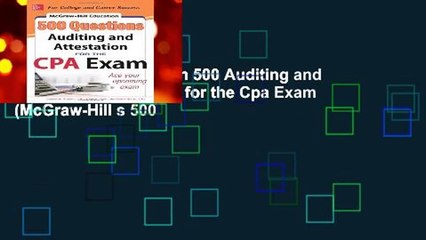 McGraw-Hill Education 500 Auditing and Attestation Questions for the Cpa Exam (McGraw-Hill s 500