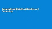 Computational Statistics (Statistics and Computing)