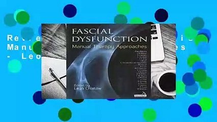 Review  Fascial Dysfunction: Manual Therapy Approaches - Leon Chaitow