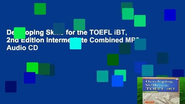 Developing Skills for the TOEFL iBT, 2nd Edition Intermediate Combined MP3 Audio CD
