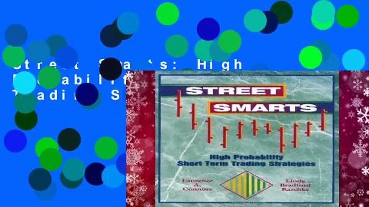 Street Smarts: High Probability Short Term Trading Strategies