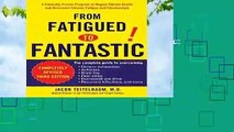 Full version  From Fatigued to Fantastic: A Clinically Proven Program to Regain Vibrant Health