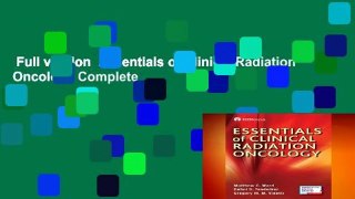 Full version  Essentials of Clinical Radiation Oncology Complete