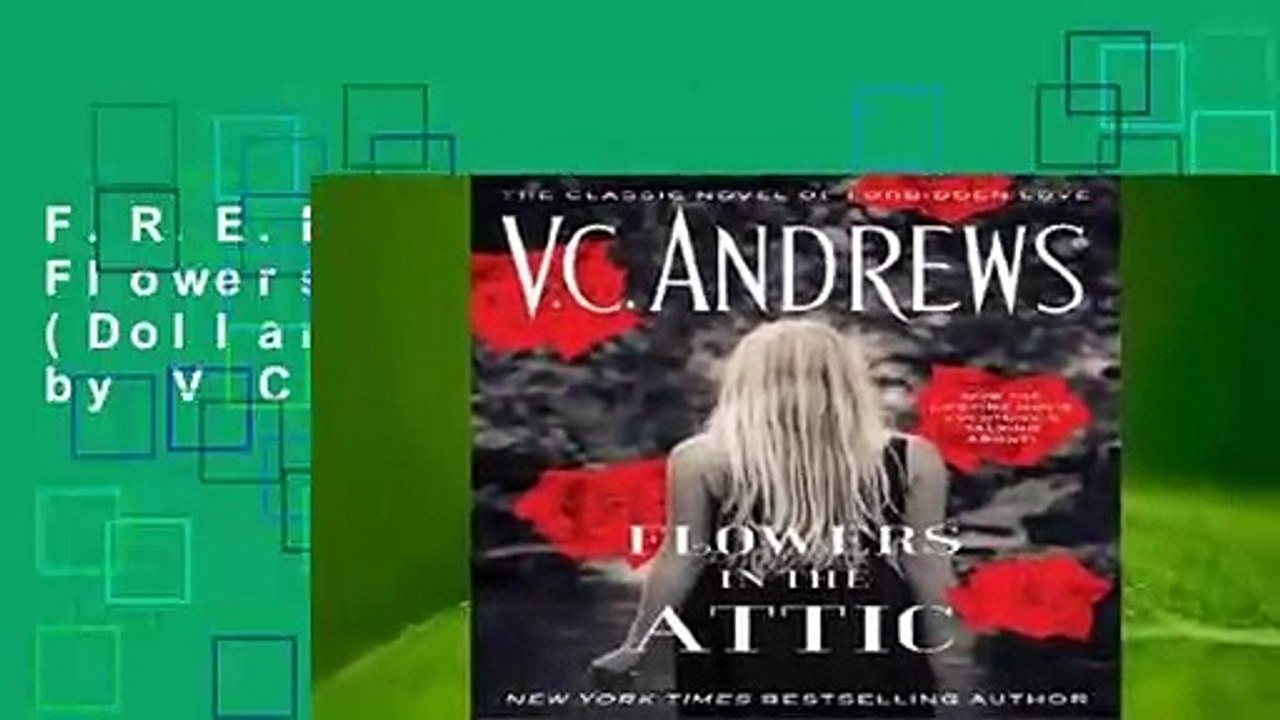 F.R.E.E [D.O.W.N.L.O.A.D] Flowers in the Attic (Dollanganger Saga) by V C Andrews