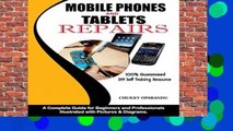 Full E-book  Mobile Phones and Tablets Repairs: A Complete Guide for Beginners and Professionals