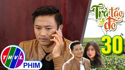 THVL | Trà táo đỏ - Tập 30[1]: Hiếu hứa với má sẽ không quay lại với Chiêu Dương