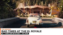 In Theaters Now_ First Man, Bad Times at the El Royale _ Weekend Ticket