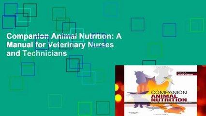 Companion Animal Nutrition: A Manual for Veterinary Nurses and Technicians