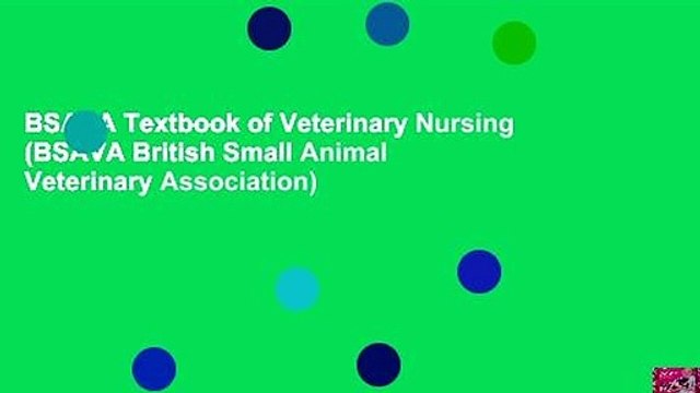 BSAVA Textbook of Veterinary Nursing (BSAVA British Small Animal Veterinary Association)