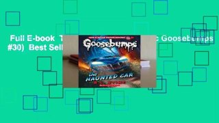 Full E-book  The Haunted Car (Classic Goosebumps #30)  Best Sellers Rank : #1