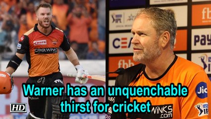 IPL 2019 | Warner has an unquenchable thirst for cricket: Moody