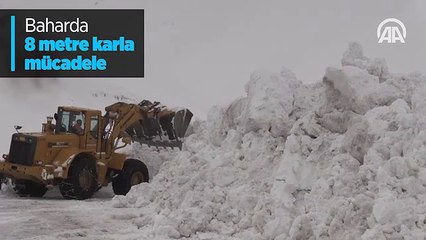 Baharda 8 metre karla mücadele