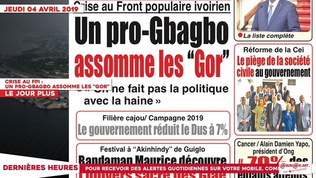 Le Titrologue du 04 Avril 2019 : Crise au FPI, un pro-Gbagbo assomme les GOR