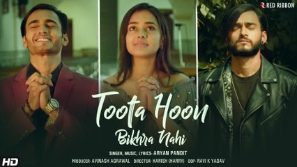 Toota Hoon Bikhra Nahi | Aryan Pandit, Vani Sood | Sad Romantic Song ❤❤ | Avinash Agarwal