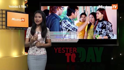 Yesterday & Today (ဧျပီလ ၅ ရက္၊ ၂၀၁၉)