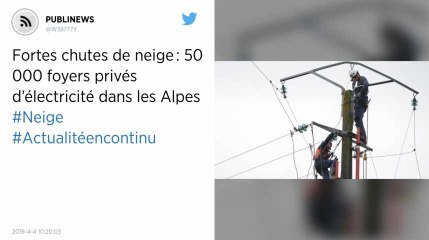 Fortes chutes de neige : 50 000 foyers privés d’électricité dans les Alpes