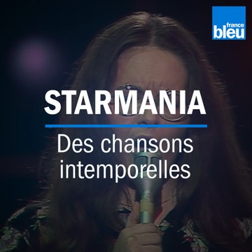 Starmania, 40 ans de succès | Des chansons intemporelles