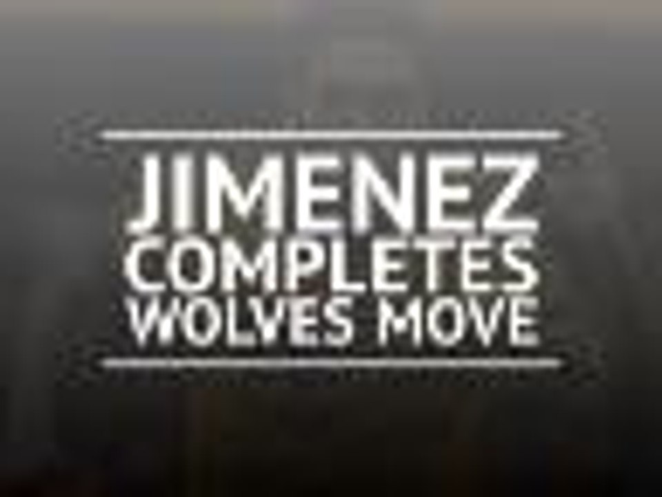 Wolves sign Jimenez on a permanent deal