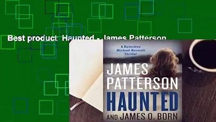 Best product  Haunted - James Patterson