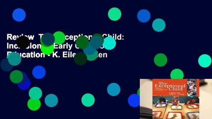 Review  The Exceptional Child: Inclusion in Early Childhood Education - K. Eileen Allen