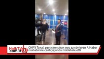 CHP'li Tanal, partisine çıkan oyu az söyleyen A Haber muhabirine canlı yayında müdahale etti