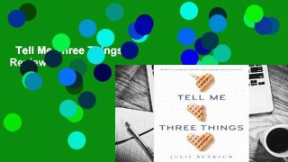 Tell Me Three Things  Review