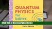 Full version  Quantum Physics for Babies  For Kindle