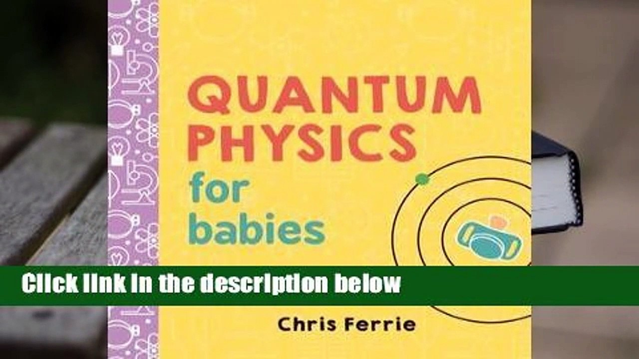 Full version  Quantum Physics for Babies  For Kindle