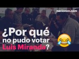 ¿Por qué no pudo votar Luis Miranda?