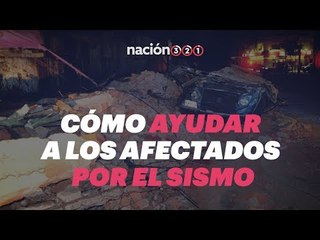 Cómo ayudar a los afectados por el sismo