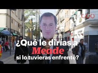 ¿Qué le dirías a Meade si lo tuvieras enfrente?