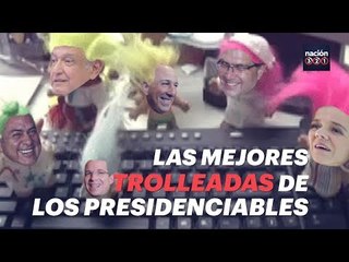 Las mejores trolleadas de los presidenciables