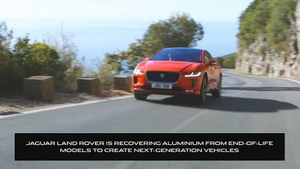 L’aluminium récupéré sur des véhicules Jaguar Land Rover en fin de vie est réutilisé