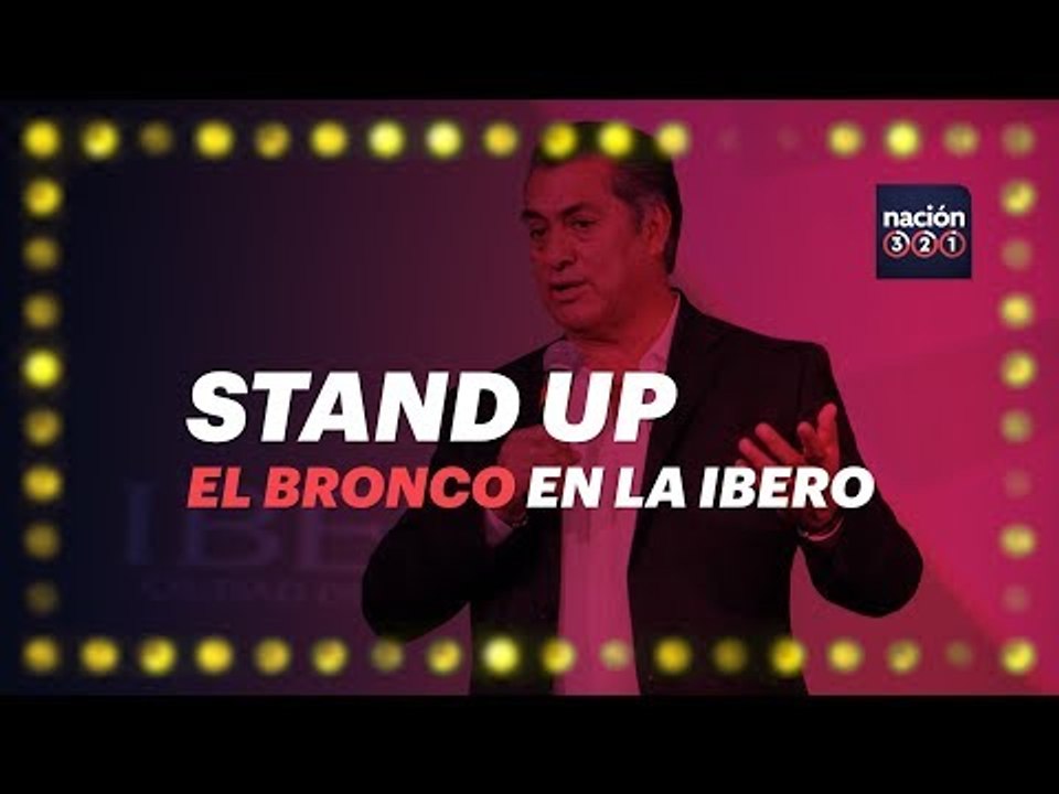 Stand up: El Bronco en la Ibero