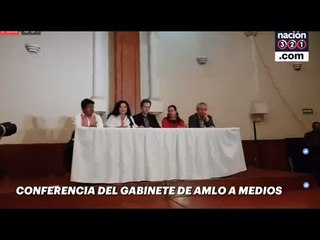 #EnVivo Mensaje a medios del gabinete de Andrés Manuel López Obrador