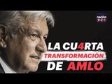 La cuarta transformación de AMLO