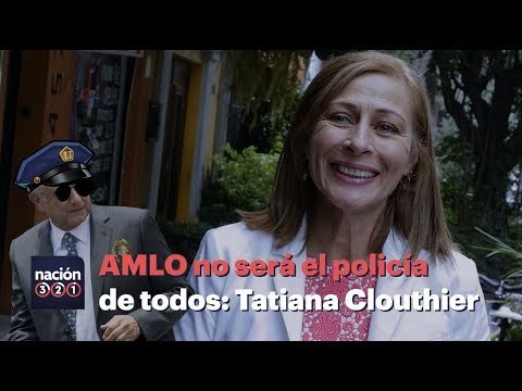 Tatiana Clouthier: AMLO no será el policía de todos los funcionarios