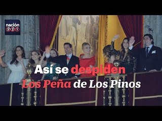 Así se despiden los Peña de Los Pinos