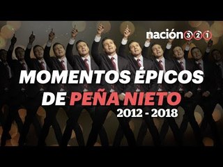 MOMENTOS ÉPICOS de ENRIQUE PEÑA NIETO