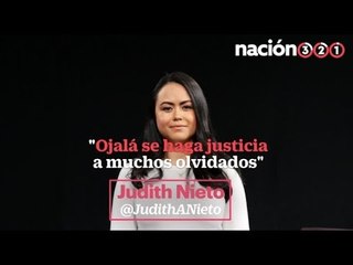 'Ojalá se le haga justicia a muchos sectores que han estado olvidados', le pide Judith Nieto a AMLO