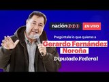 #EnVivo | Pregúntale lo que quieras a Gerardo Fernández Noroña