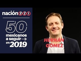 50 mexicanos a seguir en 2019: Hernán Gómez