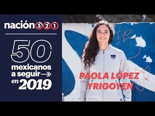 50 mexicanos a seguir en 2019: Paola López
