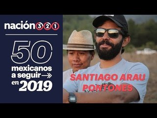 50 mexicanos a seguir en 2019: Santiago Arau