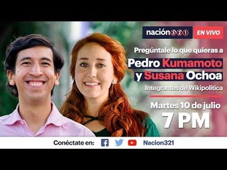 #AHORA #Nación321EnVivo con Pedro Kumamoto y Susana Ochoa,  integrantes de Wikipolítica