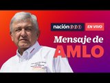 #EnVivo | Mensaje de Andrés Manuel López Obrador